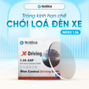 Nottica X5 Series – Chống Ánh Sáng Xanh, Chống Chói / 1.56 ASP Driving
